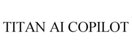 TITAN AI COPILOT trademark
