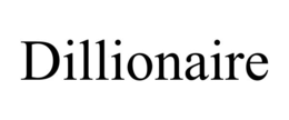 DILLIONAIRE trademark