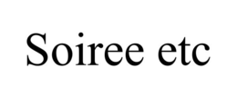 SOIREE ETC trademark