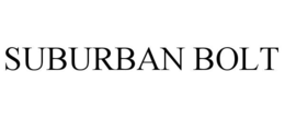 SUBURBAN BOLT trademark