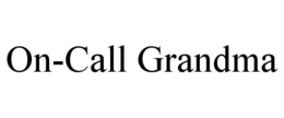 ON-CALL GRANDMA trademark