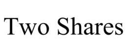 TWO SHARES trademark