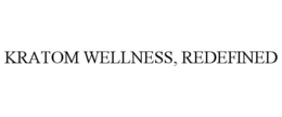 KRATOM WELLNESS, REDEFINED trademark