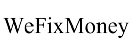WEFIXMONEY trademark
