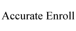 ACCURATE ENROLL trademark