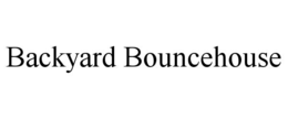 BACKYARD BOUNCEHOUSE trademark