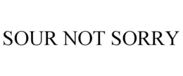 SOUR NOT SORRY trademark