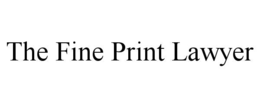THE FINE PRINT LAWYER trademark
