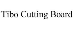 TIBO CUTTING BOARD trademark