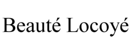 BEAUTÉ LOCOYÉ trademark