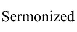 SERMONIZED trademark
