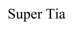 SUPER TIA trademark