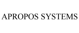 APROPOS SYSTEMS trademark