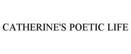 CATHERINE'S POETIC LIFE trademark