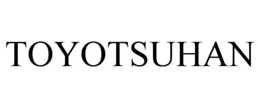 TOYOTSUHAN trademark