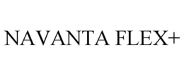 NAVANTA FLEX+ trademark