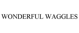 WONDERFUL WAGGLES trademark