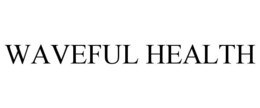 WAVEFUL HEALTH trademark