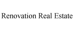 RENOVATION REAL ESTATE trademark