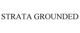 STRATA GROUNDED trademark
