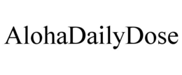 ALOHADAILYDOSE trademark