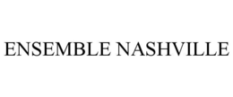 ENSEMBLE NASHVILLE trademark