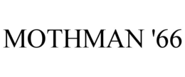 MOTHMAN '66 trademark