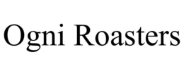 OGNI ROASTERS trademark