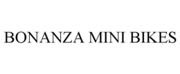 BONANZA MINI BIKES trademark