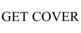 GET COVER trademark