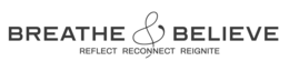 BREATHE & BELIEVE REFLECT RECONNECT REIGNITE trademark