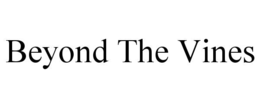 BEYOND THE VINES trademark