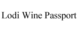 LODI WINE PASSPORT trademark