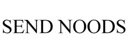 SEND NOODS trademark