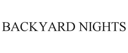 BACKYARD NIGHTS trademark