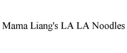 MAMA LIANG'S LA LA NOODLES trademark