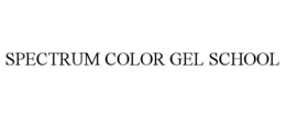 SPECTRUM COLOR GEL SCHOOL trademark