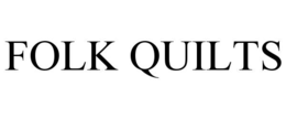 FOLK QUILTS trademark