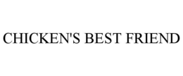 CHICKEN'S BEST FRIEND trademark