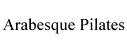 ARABESQUE PILATES trademark