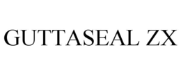 GUTTASEAL ZX trademark