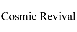 COSMIC REVIVAL trademark