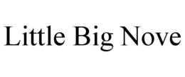 LITTLE BIG NOVE trademark