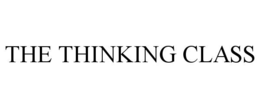 THE THINKING CLASS trademark