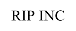RIP INC trademark
