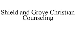 SHIELD AND GROVE CHRISTIAN COUNSELING trademark