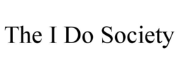 THE I DO SOCIETY trademark