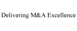 DELIVERING M&A EXCELLENCE trademark