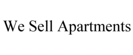 WE SELL APARTMENTS trademark