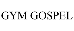 GYM GOSPEL trademark